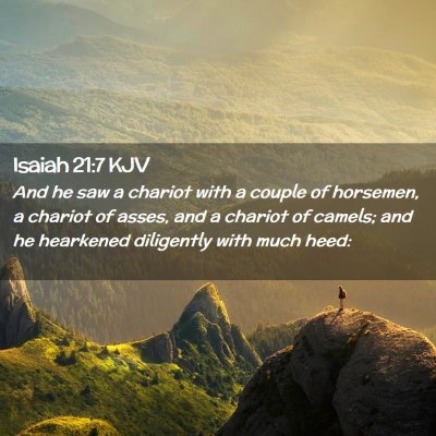 Isaiah 21:7 KJV Free Bible Images