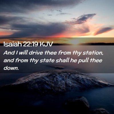 Isaiah 22:19 KJV Free Bible Images