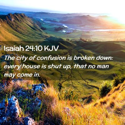 Isaiah 24:10 KJV Free Bible Images