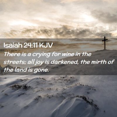 Isaiah 24:11 KJV Free Bible Images