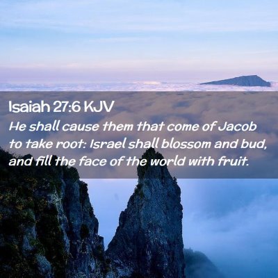 Isaiah 27:6 KJV Free Bible Images