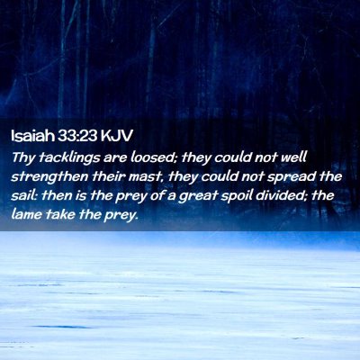 Isaiah 33:23 KJV Free Bible Images