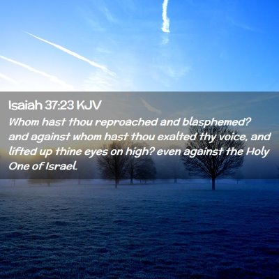 Isaiah 37:23 KJV Free Bible Images