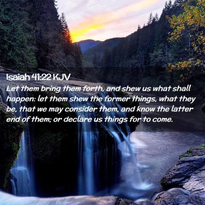 Isaiah 41:22 KJV Free Bible Images