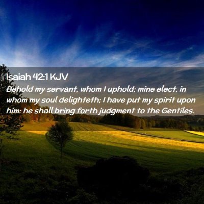 Isaiah 42:1 KJV Free Bible Images