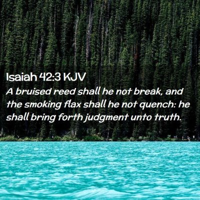 Isaiah 42:3 KJV Free Bible Images