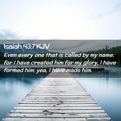 Isaiah 43:7 KJV Free Bible Images