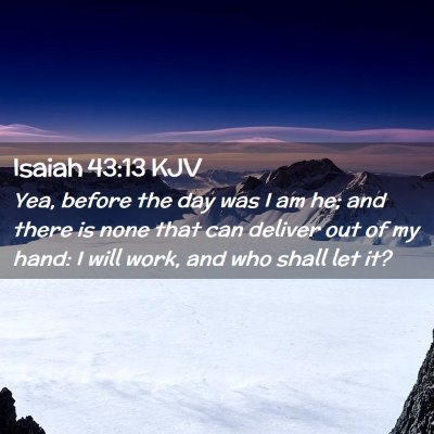 Isaiah 43:13 KJV Free Bible Images