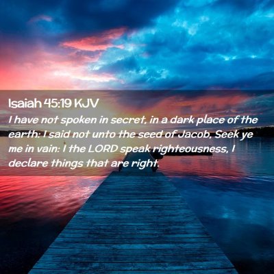 Isaiah 45:19 KJV Free Bible Images