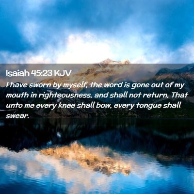 Isaiah 45:23 KJV Free Bible Images