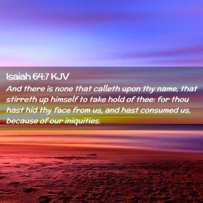 Isaiah 64:7 KJV Free Bible Images