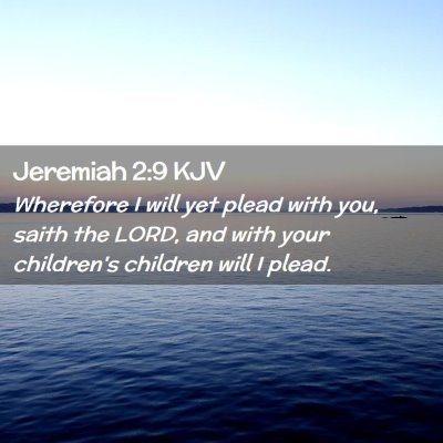 Jeremiah 2:9 KJV Free Bible Images