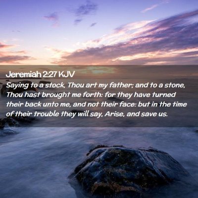 Jeremiah 2:27 KJV Free Bible Images