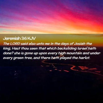 Jeremiah 3:6 KJV Free Bible Images