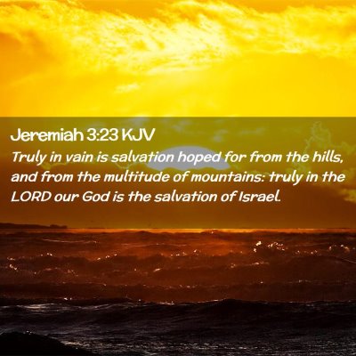 Jeremiah 3:23 KJV Free Bible Images