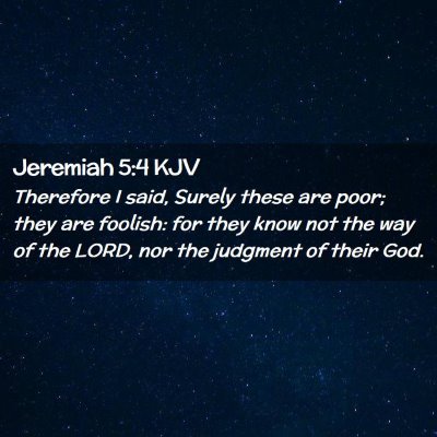 Jeremiah 5:4 KJV Free Bible Images