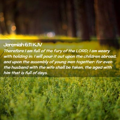 Jeremiah 6:11 KJV Free Bible Images