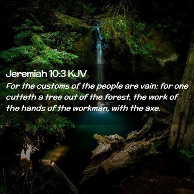 Jeremiah 10:3 KJV Free Bible Images