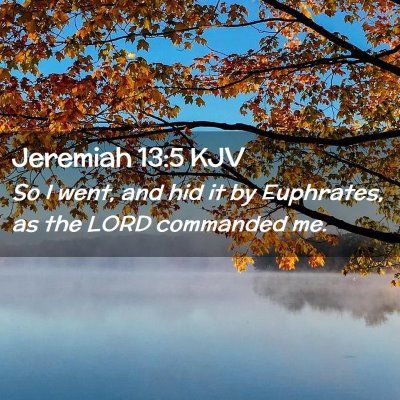 Jeremiah 13:5 KJV Free Bible Images