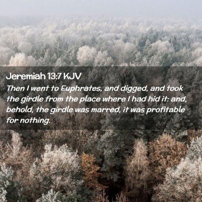 Jeremiah 13:7 KJV Free Bible Images