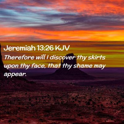 Jeremiah 13:26 KJV Free Bible Images