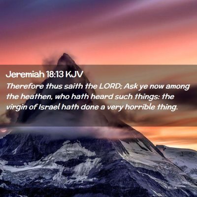 Jeremiah 18:13 KJV Free Bible Images