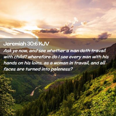 Jeremiah 30:6 KJV Free Bible Images