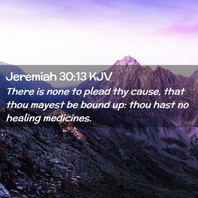 Jeremiah 30:13 KJV Free Bible Images