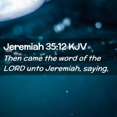 Jeremiah 35:12 KJV Free Bible Images