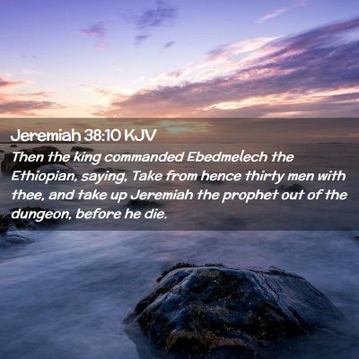 Jeremiah 38:10 KJV Free Bible Images