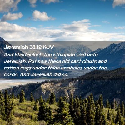 Jeremiah 38:12 KJV Free Bible Images