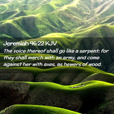 Jeremiah 46:22 KJV Free Bible Images