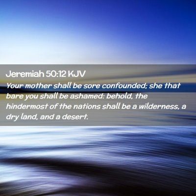 Jeremiah 50:12 KJV Free Bible Images