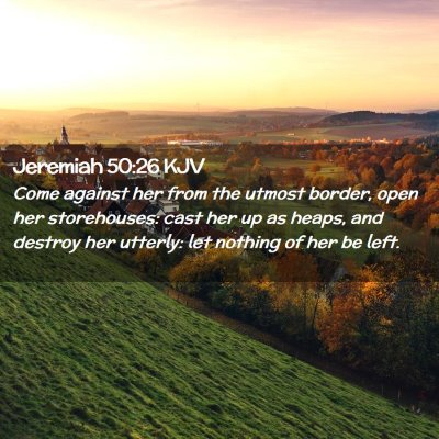 Jeremiah 50:26 KJV Free Bible Images