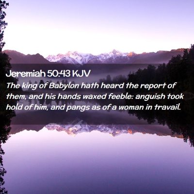 Jeremiah 50:43 KJV Free Bible Images