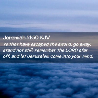 Jeremiah 51:50 KJV Free Bible Images