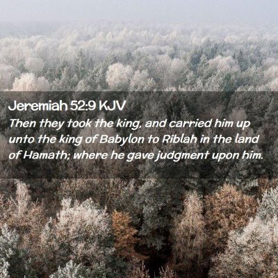 Jeremiah 52:9 KJV Free Bible Images