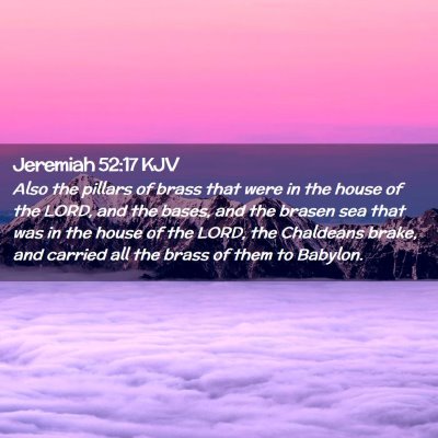 Jeremiah 52:17 KJV Free Bible Images