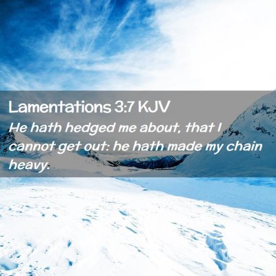 Lamentations 3:7 KJV Free Bible Images