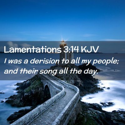 Lamentations 3:14 KJV Free Bible Images