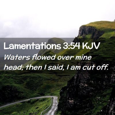 Lamentations 3:54 KJV Free Bible Images