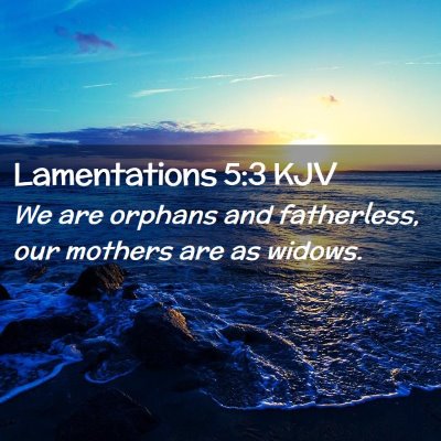 Lamentations 5:3 KJV Free Bible Images