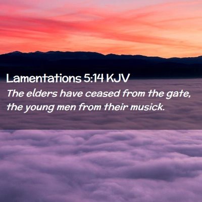 Lamentations 5:14 KJV Free Bible Images