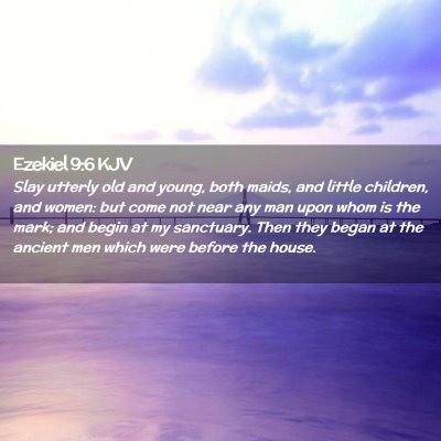 Ezekiel 9:6 KJV Free Bible Images