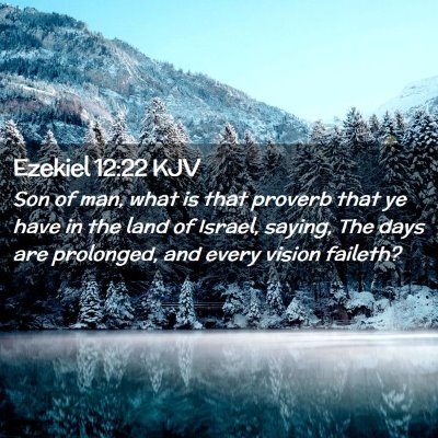 Ezekiel 12:22 KJV Free Bible Images