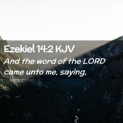 Ezekiel 14:2 KJV Free Bible Images