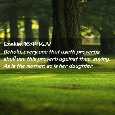 Ezekiel 16:44 KJV Free Bible Images