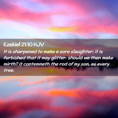 Ezekiel 21:10 KJV Free Bible Images