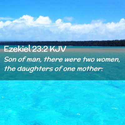 Ezekiel 23:2 KJV Free Bible Images