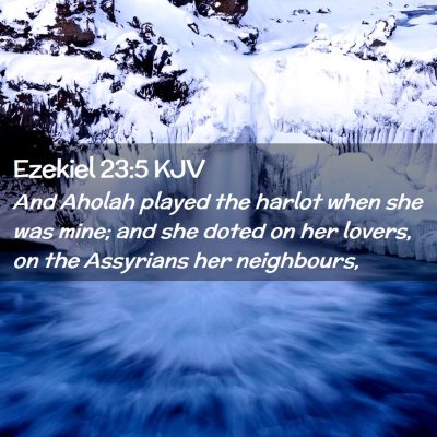 Ezekiel 23:5 KJV Free Bible Images